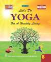 NewAge YOGA : For A Healthy Living Class VIII